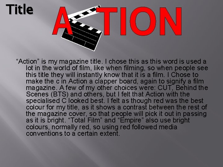 Title “Action” is my magazine title. I chose this as this word is used