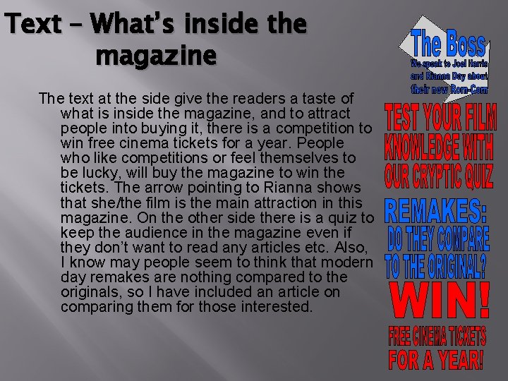 Text – What’s inside the magazine The text at the side give the readers