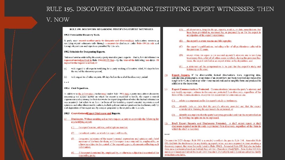 RULE 195. DISCOVEREY REGARDING TESTIFYING EXPERT WITNESSSES: THEN V. NOW 