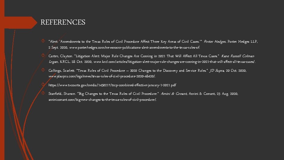 REFERENCES “Alert: ‘Amendments to the Texas Rules of Civil Procedure Affect Three Key Areas