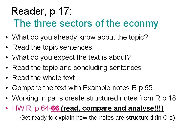 Reader, p 17: The three sectors of the econmy • • What do you