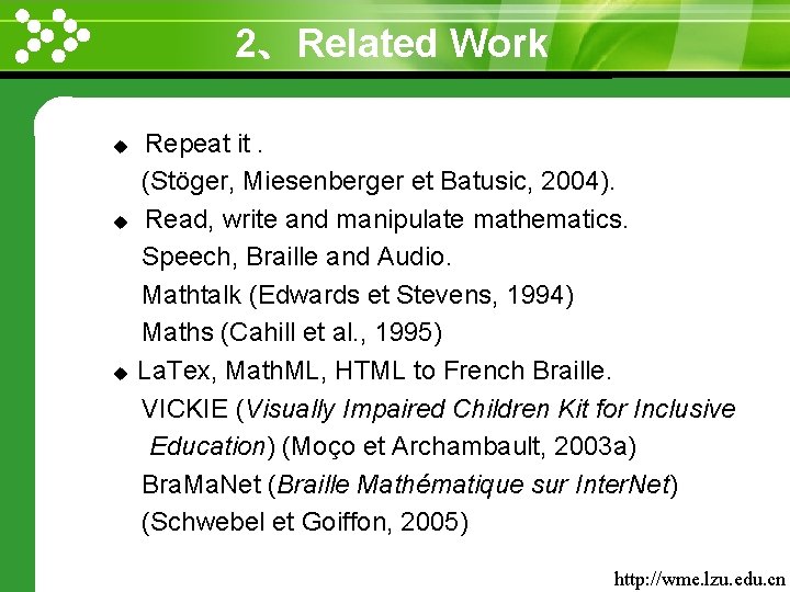 2、Related Work www. themegallery. com u u u Repeat it. (Stöger, Miesenberger et Batusic,