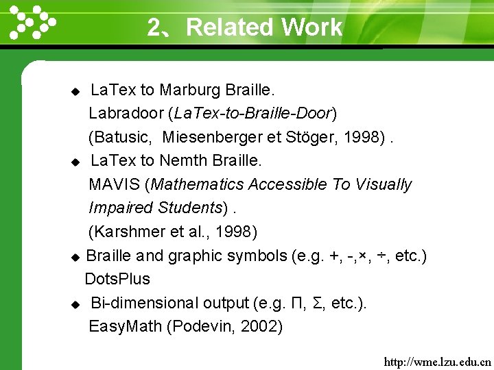 2、Related Work www. themegallery. com La. Tex to Marburg Braille. Labradoor (La. Tex-to-Braille-Door) (Batusic,