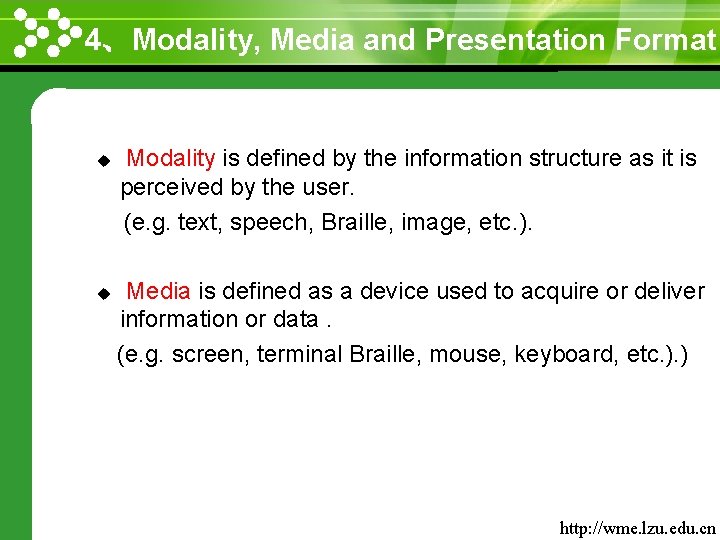 4、Modality, Media and Presentation Format www. themegallery. com u u Modality is defined by
