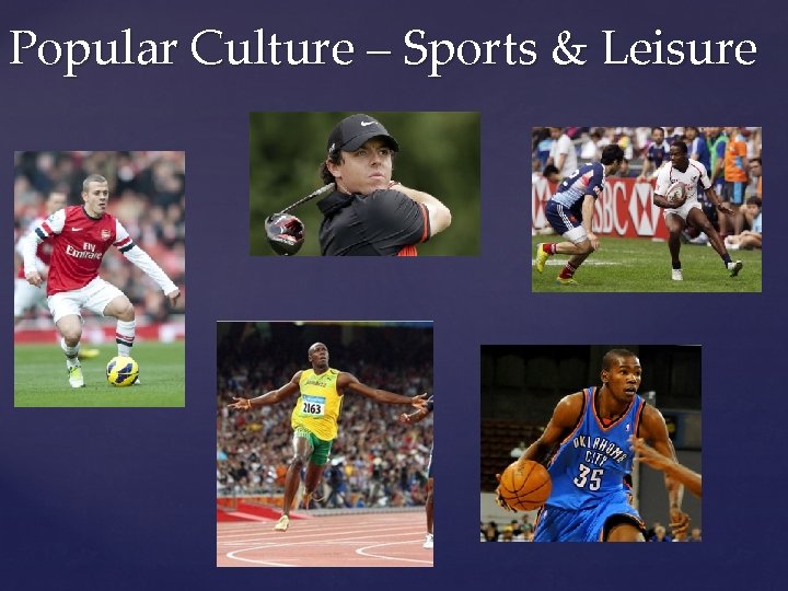 Popular Culture – Sports & Leisure 