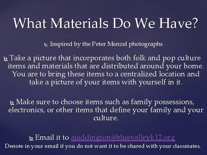 What Materials Do We Have? Inspired by the Peter Menzel photographs Take a picture