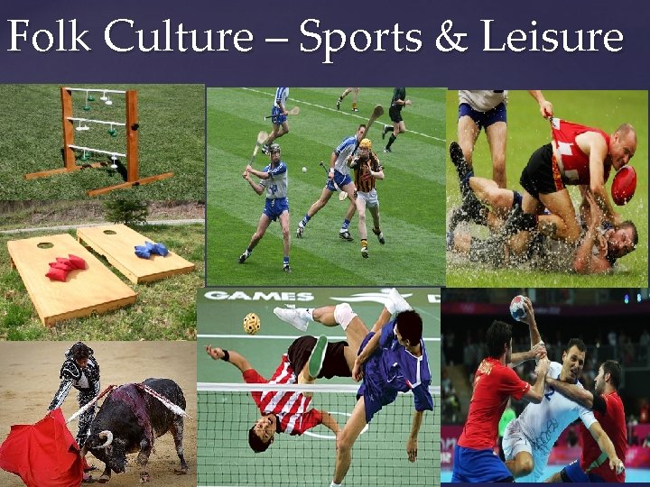 Folk Culture – Sports & Leisure 