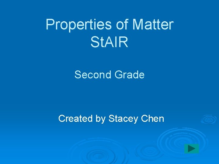 Properties of Matter St AIR Second Grade Created
