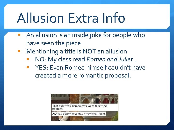 Allusion Extra Info § An allusion is an inside joke for people who have