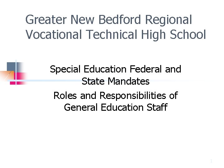 Greater New Bedford Regional Vocational Technical High School Special Education Federal and State Mandates