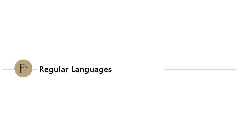 Regular Languages 