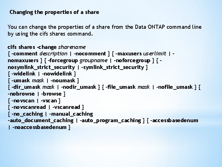 Changing the properties of a share You can change the properties of a share