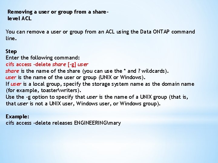 Removing a user or group from a sharelevel ACL You can remove a user