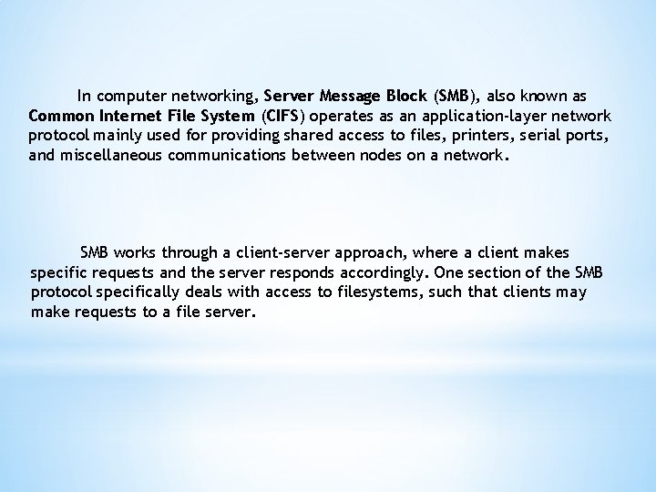 In computer networking, Server Message Block (SMB), also known as Common Internet File System