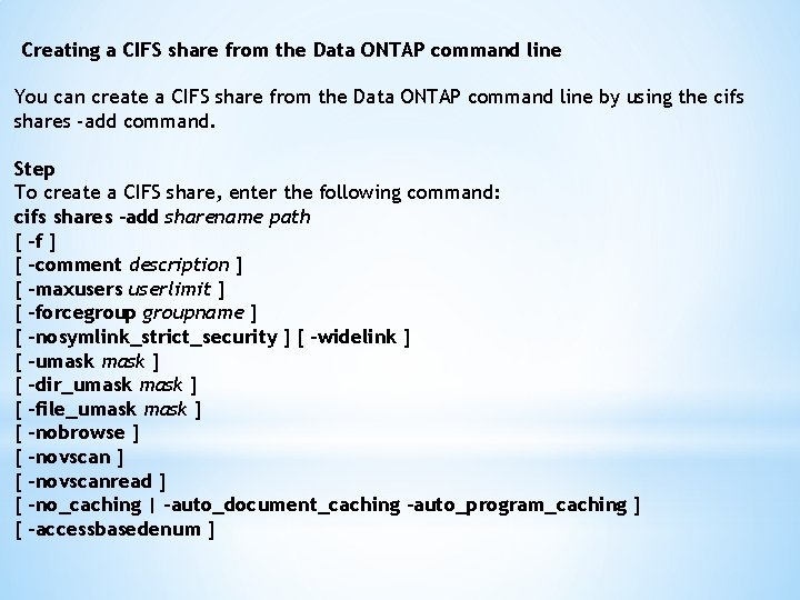 Creating a CIFS share from the Data ONTAP command line You can create a