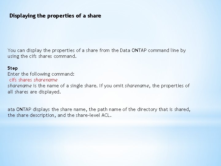 Displaying the properties of a share You can display the properties of a share