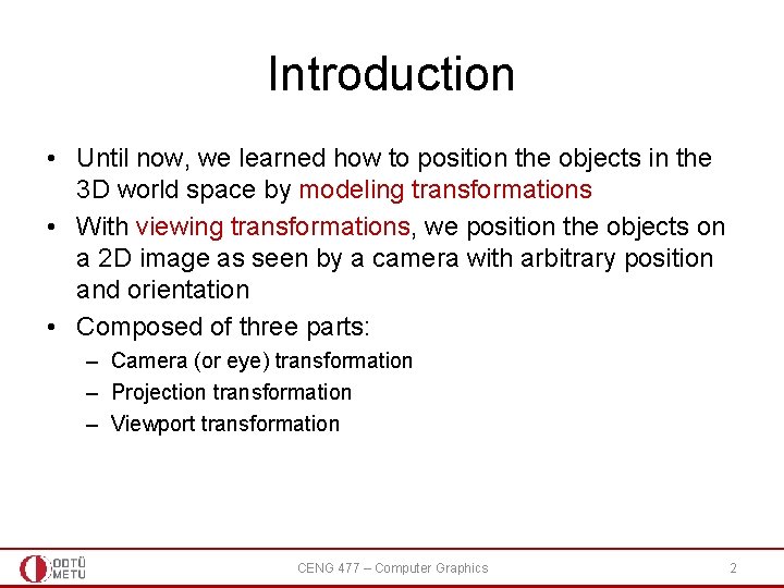 Introduction • Until now, we learned how to position the objects in the 3 Introduction • Until now, we learned how to position the objects in the 3