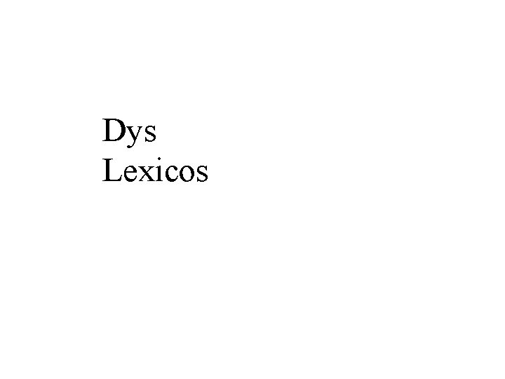 Dys Lexicos 