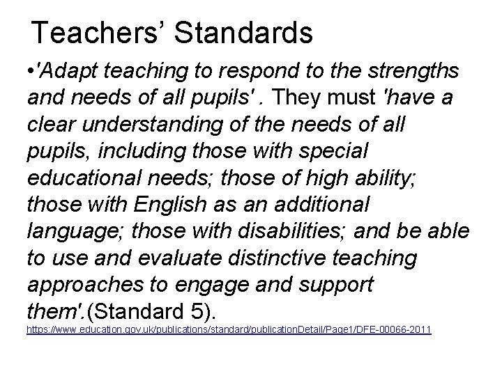 Teachers’ Standards • 'Adapt teaching to respond to the strengths and needs of all