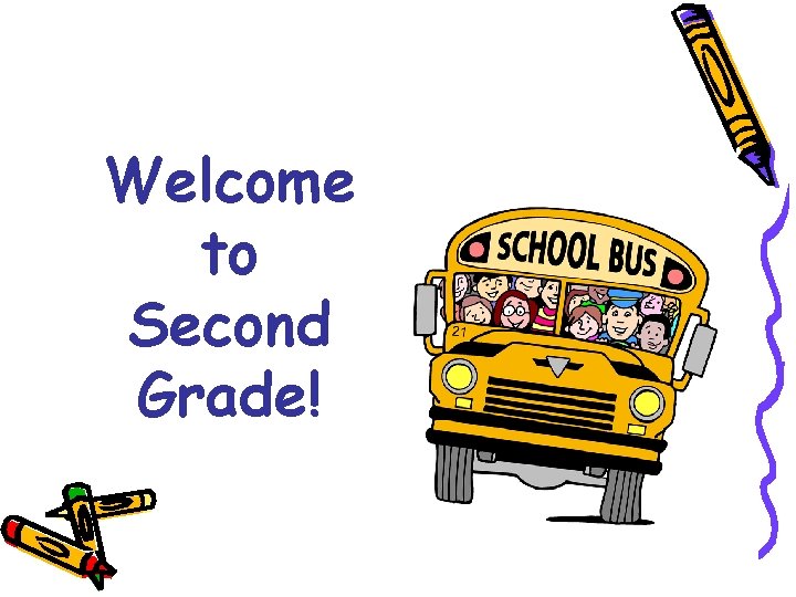 Welcome to Second Grade! 