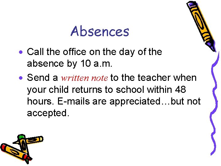 Absences · Call the office on the day of the absence by 10 a.