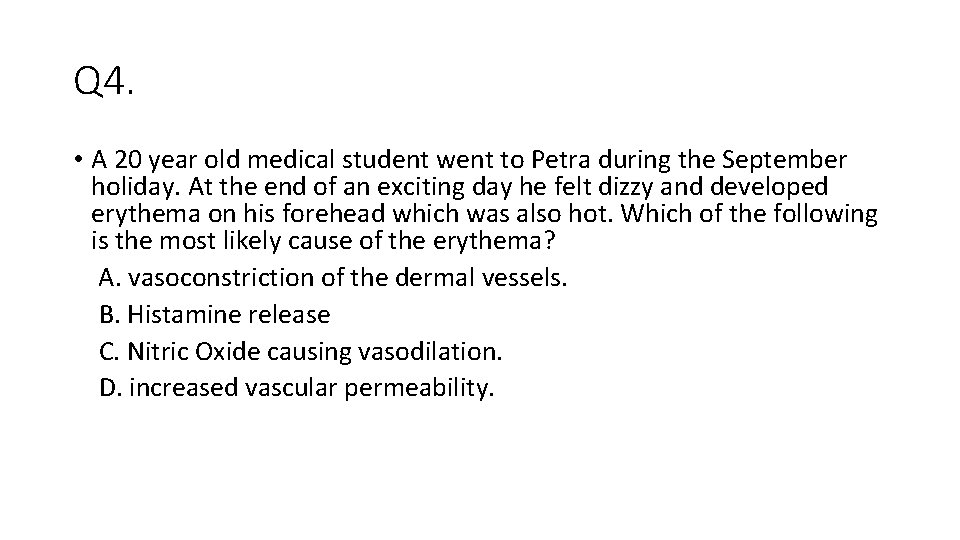 Q 4. • A 20 year old medical student went to Petra during the