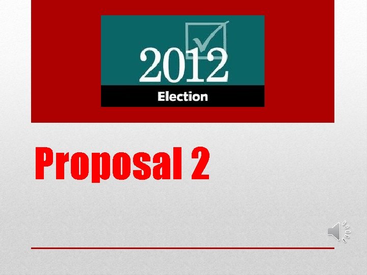Proposal 2 