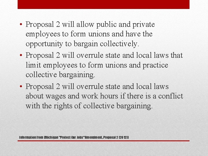  • Proposal 2 will allow public and private employees to form unions and