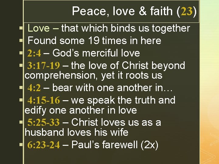 z § § Peace, love & faith (23) Love – that which binds us