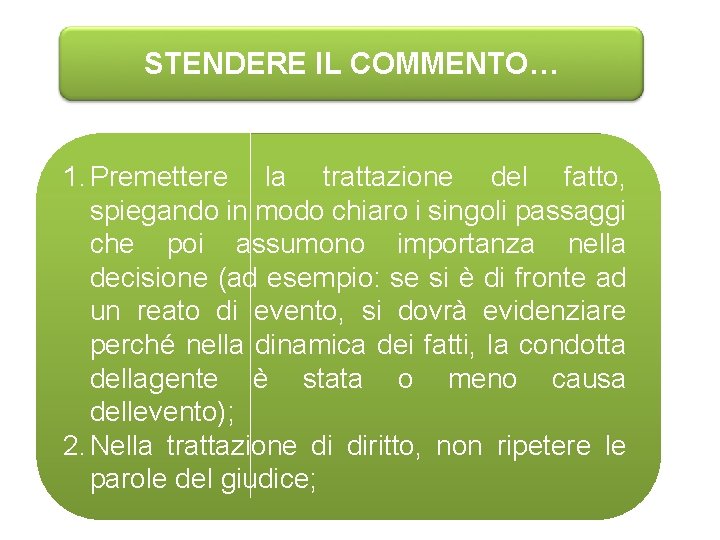 COME REDIGERE UN COMMENTO A SENTENZA Indicazioni di