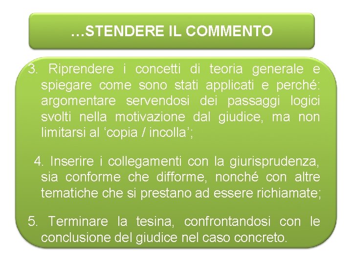 COME REDIGERE UN COMMENTO A SENTENZA Indicazioni di