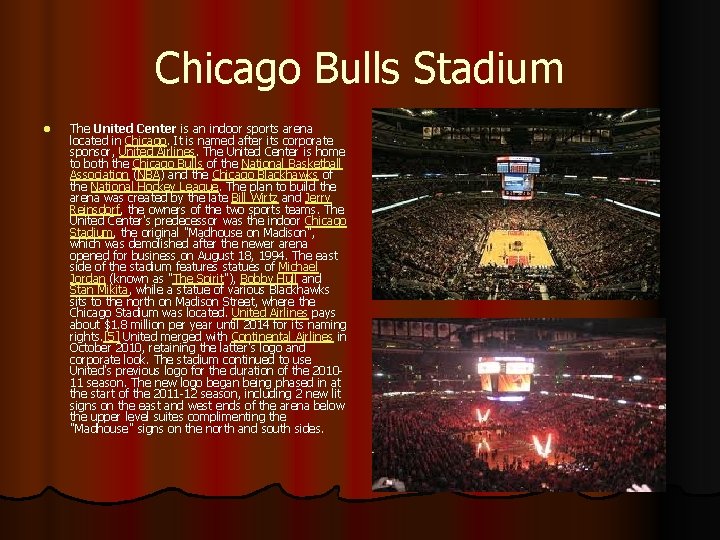 Chicago Bulls Stadium l The United Center is an indoor sports arena located in