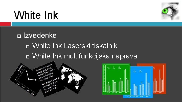 White Ink Lu Izvedenke White Ink Laserski tiskalnik White Ink multifunkcijska naprava 