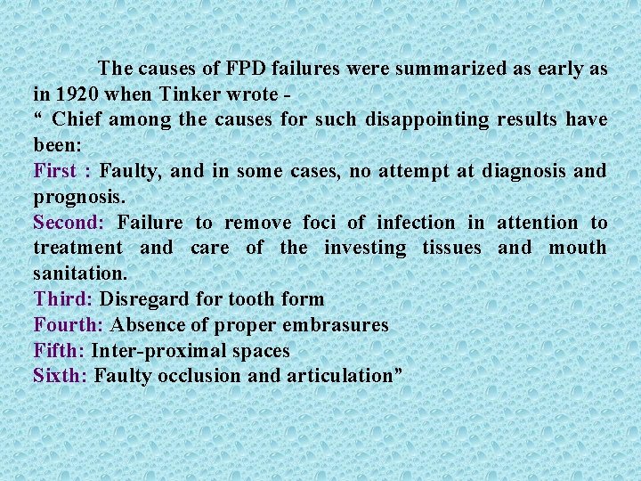The causes of FPD failures were summarized as early as in 1920 when Tinker