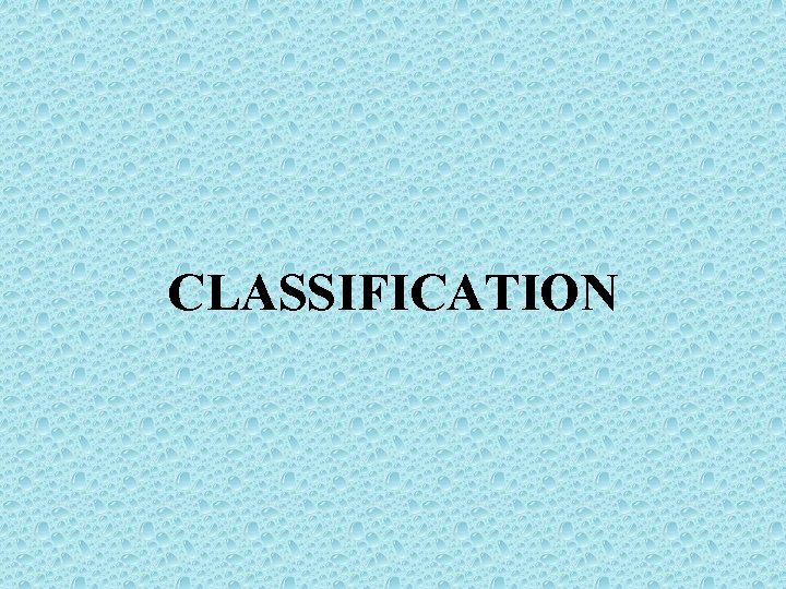 CLASSIFICATION 