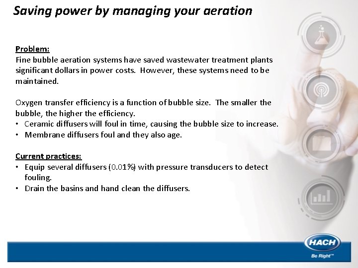 Saving power by managing your aeration Problem: Fine bubble aeration systems have saved wastewater