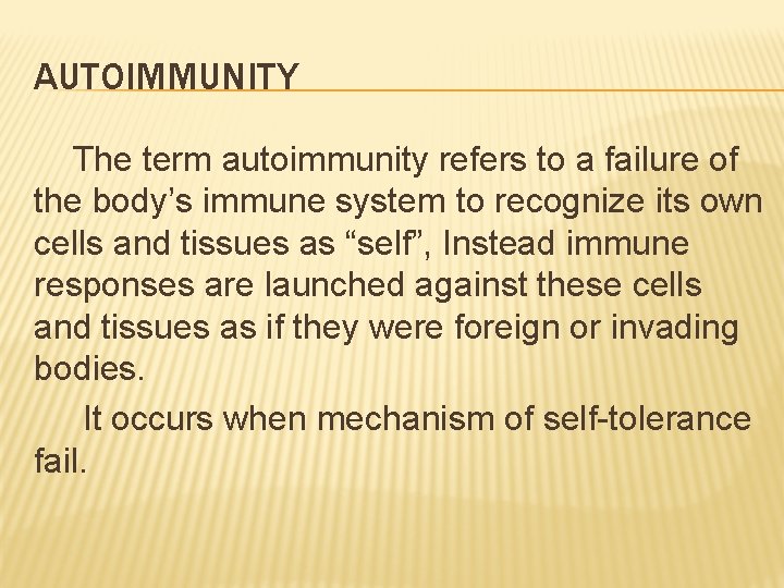 Autoimmunity Explained AUTOIMMUNITY AND AUTOIMMUNE DISEASES Dr Mayssaa Essam AUTOIMMUNITY