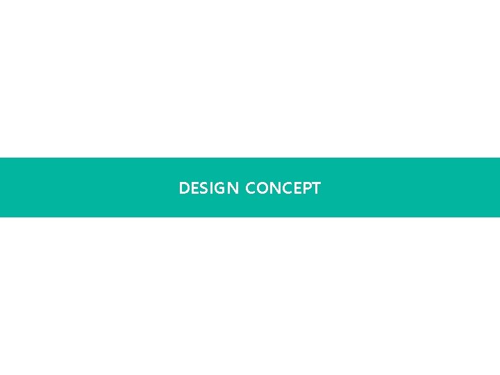 DESIGN CONCEPT 