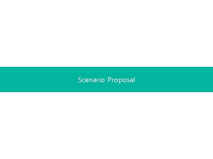 Scenario Proposal 