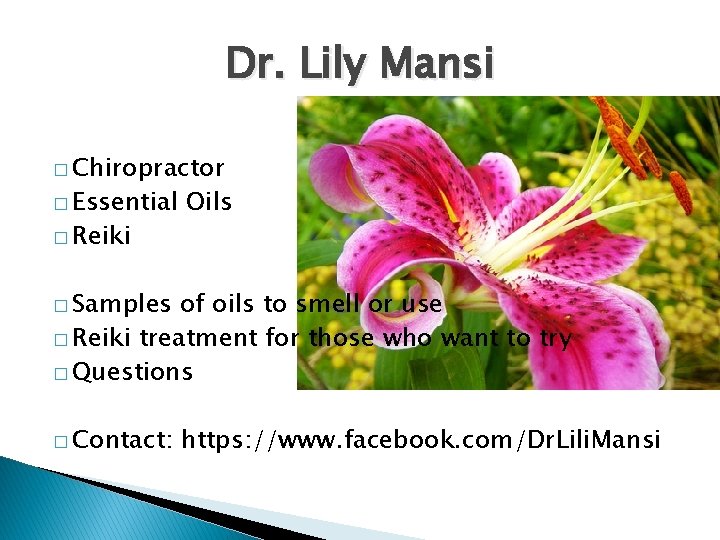 Dr. Lily Mansi � Chiropractor � Essential � Reiki Oils � Samples of oils