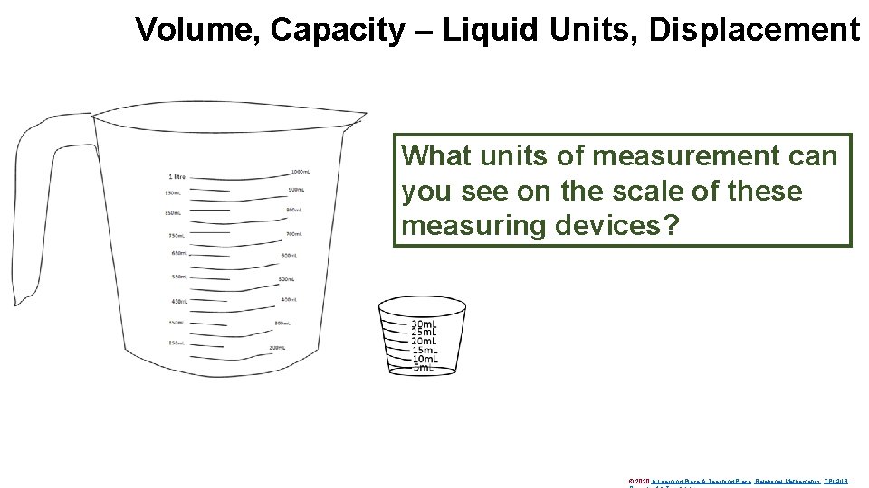 Volume, Capacity – Liquid Units, Displacement What units of measurement can you see on