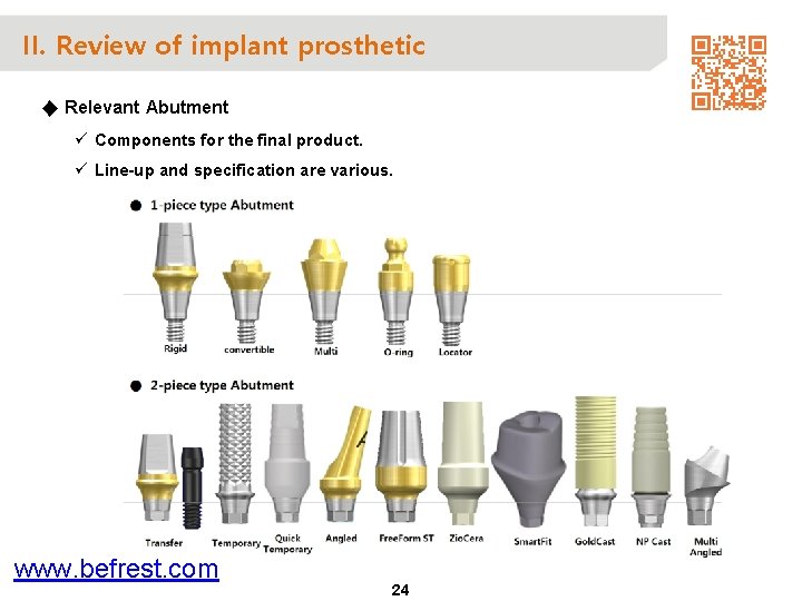 II. Review of implant prosthetic ◆ Relevant Abutment ü Components for the final product.