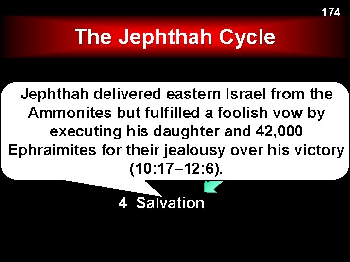 174 The Jephthah Cycle Sin 2 Servitude Jephthah 1 delivered eastern Israel from the