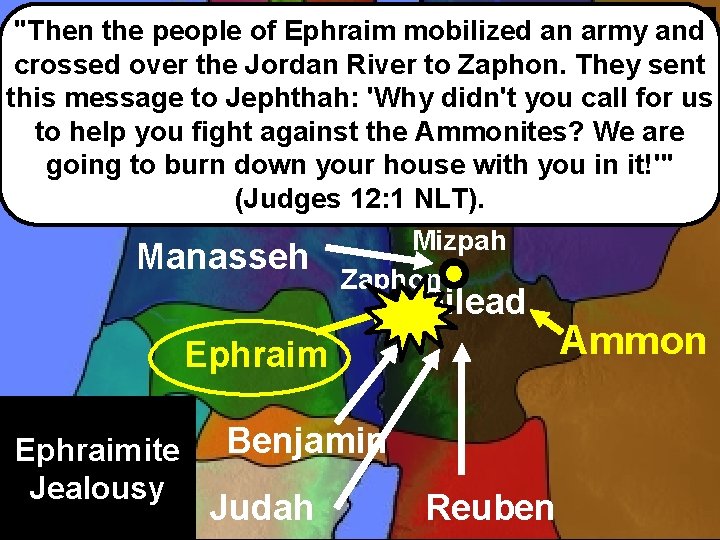 171 "Then the people of Ephraim mobilized an army and Zebulun crossed over the