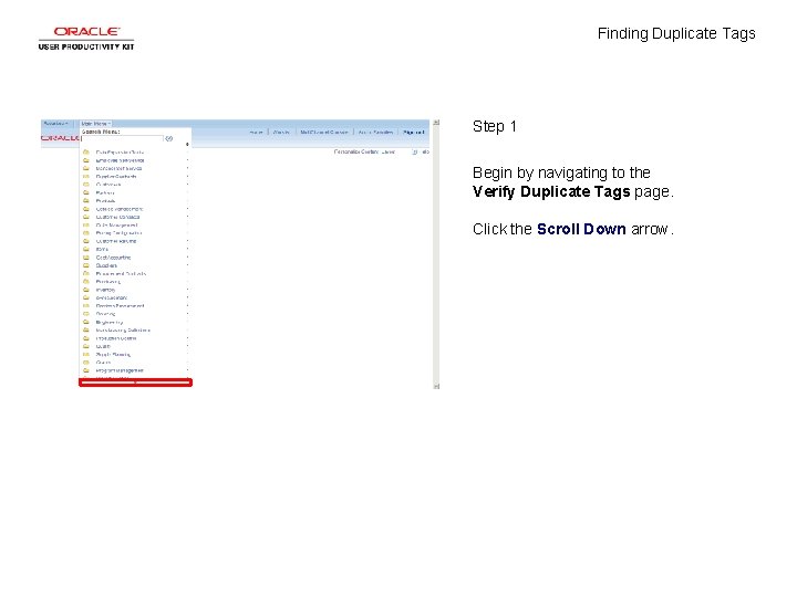 Finding Duplicate Tags Step 1 Begin by navigating to the Verify Duplicate Tags page.