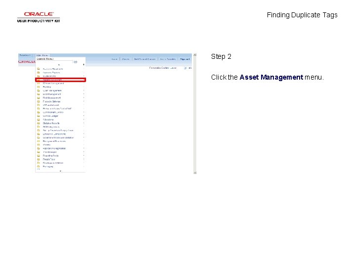 Finding Duplicate Tags Step 2 Click the Asset Management menu. 