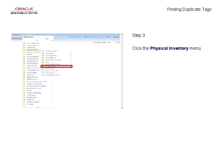 Finding Duplicate Tags Step 3 Click the Physical Inventory menu. 