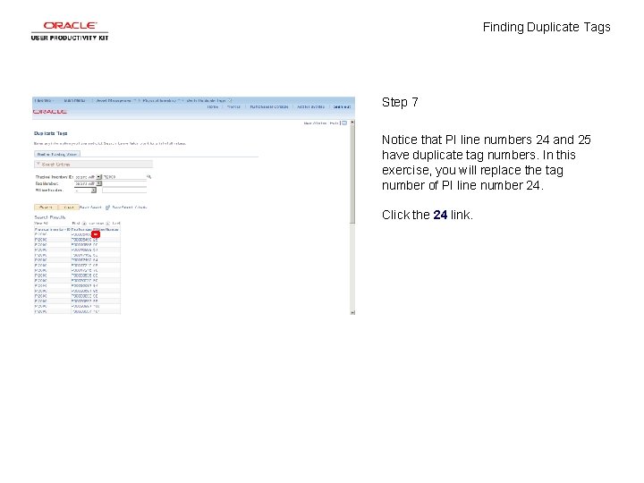 Finding Duplicate Tags Step 7 Notice that PI line numbers 24 and 25 have