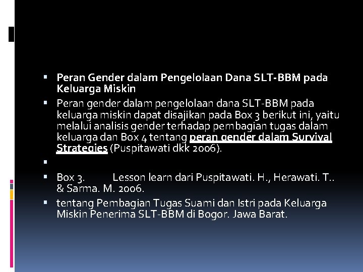  Peran Gender dalam Pengelolaan Dana SLT BBM pada Keluarga Miskin Peran gender dalam