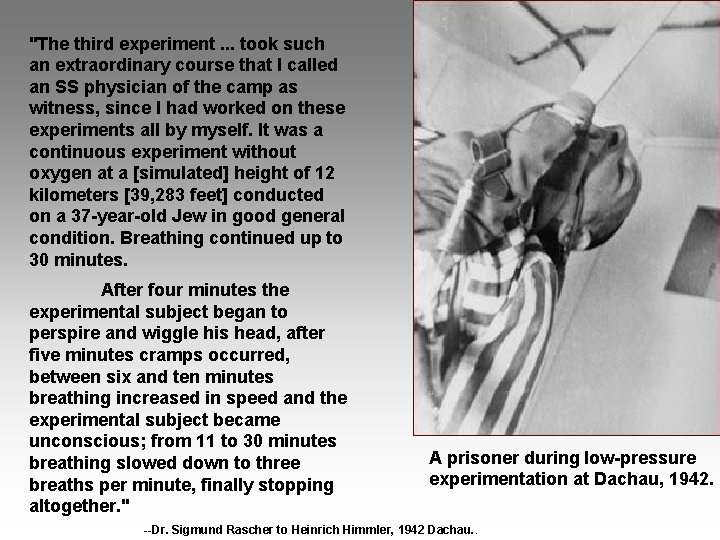 "The third experiment. . . took such an extraordinary course that I called an